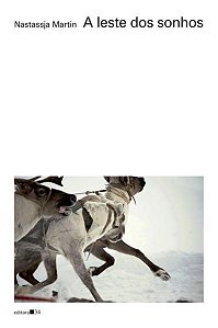 A LESTE DOS SONHOS - AUTOR(A): MARTIN, NASTASSJA