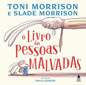 O LIVRO DAS PESSOAS MALVADAS - MORRISON, TONI