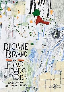 PÃO TIRADO DE PEDRA - BRAND, DIONNE
