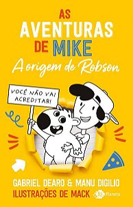 AS AVENTURAS DE MIKE – A ORIGEM DE ROBSON - VOL. 4 - DEARO, GABRIEL