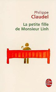 PETITE FILLE DE MONSIEUR LINH, LA -- - LGF FRANCE - Claudel, Philippe