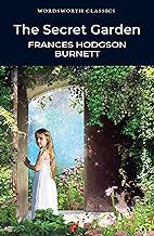 THE SECRET GARDEN - WORDSWORTH EDITIONS LIMITED - BURNETT, FRANCES HODGSON