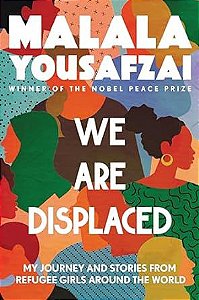 WE ARE DISPLACED - LITTLE BROWN YOUNG READERS - YOUSAFZAI, MALALA