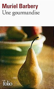 UNE GOURMANDISE - GALLIMARD - BARBERY, MURIEL
