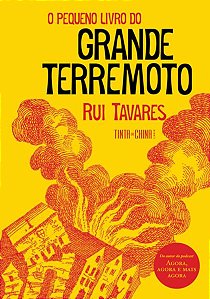 O PEQUENO LIVRO DO GRANDE TERREMOTO - TAVARES, RUI