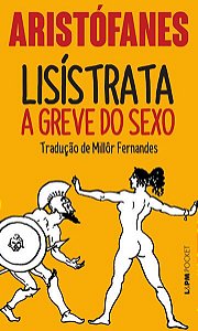 LISÍSTRATA - A GREVE DO SEXO - VOL. 316 - ARISTÓFANES