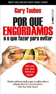 POR QUE ENGORDAMOS E O QUE FAZER PARA EVITAR - VOL. 1348 - AUTOR(A): TAUBES, GARY
