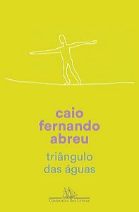 TRIÂNGULO DAS ÁGUAS - ABREU, CAIO FERNANDO