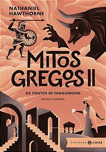 MITOS GREGOS II: EDIÇÃO ILUSTRADA - HAWTHORNE, NATHANIEL