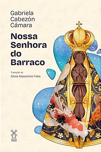 NOSSA SENHORA DO BARRACO - CABEZÓN CÁMARA, GABRIELA