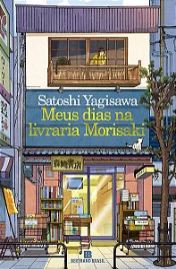MEUS DIAS NA LIVRARIA MORISAKI - AUTOR(A): YAGISAWA, SATOSHI