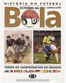 História do Futebol - Castro, J. Almeida