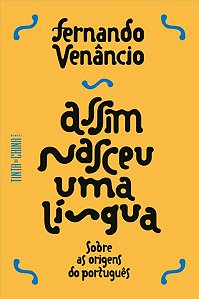 ASSIM NASCEU UMA LÍNGUA - VENÂNCIO, FERNANDO