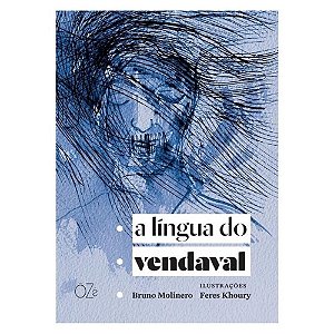A Língua do Vendaval - MOLINERO, BRUNO