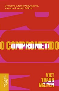 O COMPROMETIDO - VOL. 2 - NGUYEN, VIET THANH