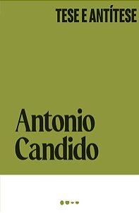 TESE E ANTÍTESE - AUTOR(A): CANDIDO, ANTONIO