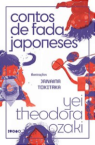 CONTOS DE FADA JAPONESES - AUTOR(A): OZAKI, YEI THEODORA