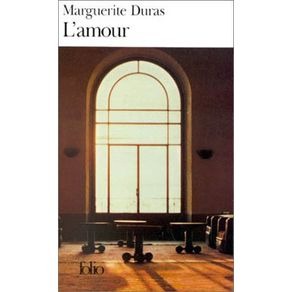 L'AMOUR - AUTOR(A): DURAS, MARGUERITE