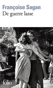 DE GUERRE LASSE - AUTOR(A): SAGAN, FRANÇOISE