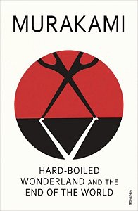 HARD-BOILED WONDERLAND AND THE END OF THE WORLD - AUTOR(A): MURAKAMI, HARUKI