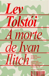 A MORTE DE IVAN ILITCH - AUTOR(A): TOSTÓI, LEV