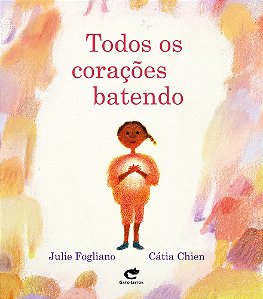 TODOS OS CORAÇÕES BATENDO - AUTOR(A): FOGLIANO, JULIE