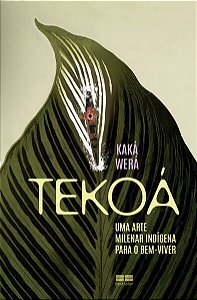TEKOÁ - AUTOR(A): WERÁ, KAKÁ