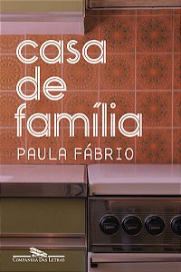 CASA DE FAMÍLIA - AUTOR(A): Fabrio, Paula