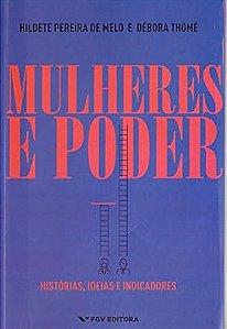 MULHERES E PODER - AUTOR(A): THOMÉ, DÉBORA