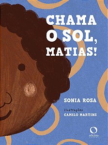 CHAMA O SOL, MATIAS! - AUTOR(A): ROSA, SONIA