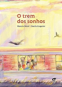 O TREM DOS SONHOS - AUTOR(A): MALUF, MARCELO