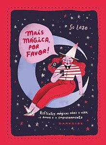 MAIS MÁGICA, POR FAVOR - AUTOR(A): LAZO, SO