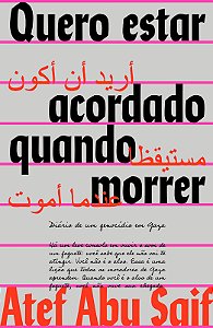 QUERO ESTAR ACORDADO QUANDO MORRER - AUTOR(A): SAIF, ATEF ABU