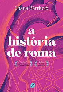 A HISTÓRIA DE ROMA - AUTOR(A): BÉRTHOLO, JOANA