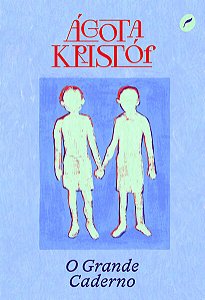 O GRANDE CADERNO - AUTOR(A): KRISTOF, AGOTA