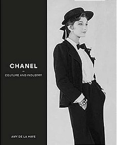 CHANEL: COUTURE AND INDUSTRY - AUTOR(A): HAYE, AMY DE LA
