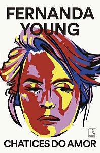 CHATICES DO AMOR - AUTOR(A): YOUNG, FERNANDA
