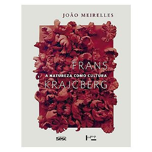 FRANS KRAJCBERG - AUTOR(A): MEIRELLES, JOAO