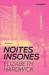 NOITES INSONES - AUTOR(A): HARDWICK, ELIZABETH