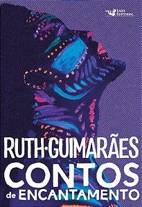 CONTOS DE ENCANTAMENTO - AUTOR(A): GUIMARÃES, RUTH