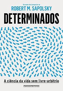 DETERMINADOS - AUTOR(A): SAPOLSKY, ROBERT M.