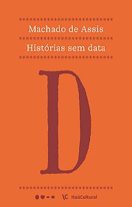 HISTÓRIAS SEM DATA - AUTOR(A): ASSIS, MACHADO DE