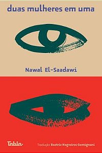 DUAS MULHERES EM UMA - AUTOR(A): EL-SAADAWI, NAWAL