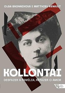 KOLLONTAI - AUTOR(A): BRONNIKOVA, OLGA