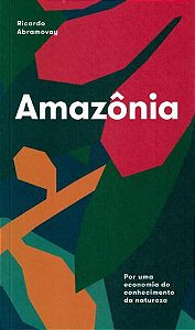 AMAZONIA - AUTOR(A): ABRAMOVAY, RICARDO