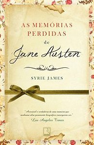 AS MEMÓRIAS PERDIDAS DE JANE AUSTEN - AUTOR(A): JAMES, SYRIE