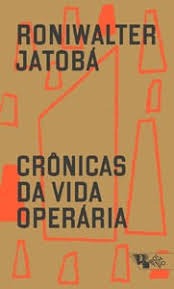 CRÔNICAS DA VIDA OPERÁRIA - AUTOR(A): JATOBA, RONIWALTER
