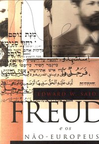 FREUD E OS NÃO-EUROPEUS - AUTOR(A): SAID, EDWARD W.