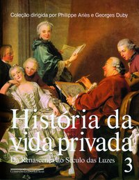 HISTÓRIA DA VIDA PRIVADA (VOLUME 3)