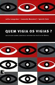 QUEM VIGIA OS VIGIAS?